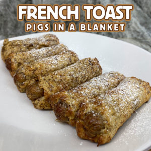 French Toast Pigs in a Blanket Recipe