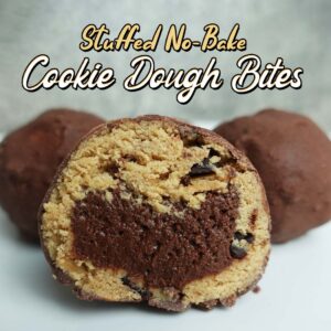 Stuffed No Bake Cookie Dough Bites